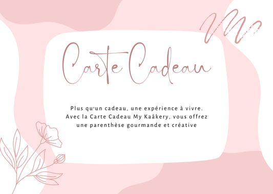 Carte Cadeau Atelier Pâtisserie My Kaâkery